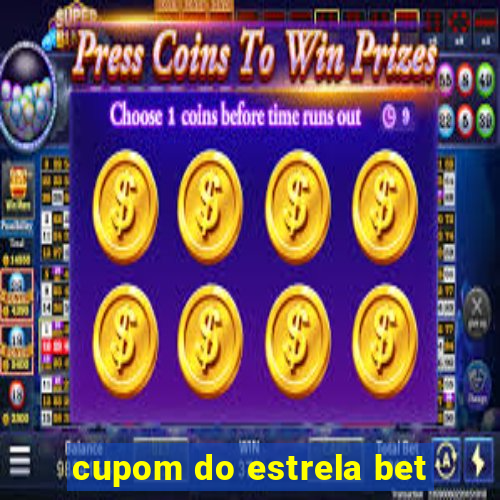 cupom do estrela bet